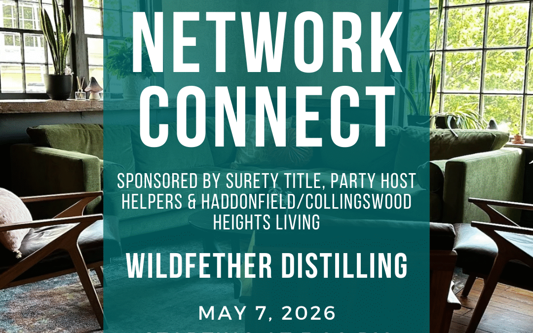 Network Connect jointly sponsored by: Surety Title, Haddonfield & Collingswood Living, and Party Host Helpers